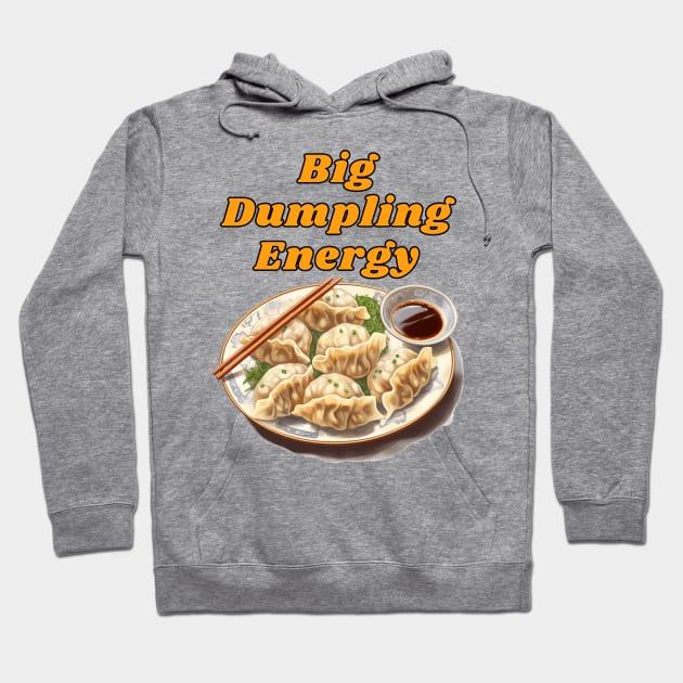 Big Dumpling Energy, BDE Food Joke Hoodie by AZNSnackShop